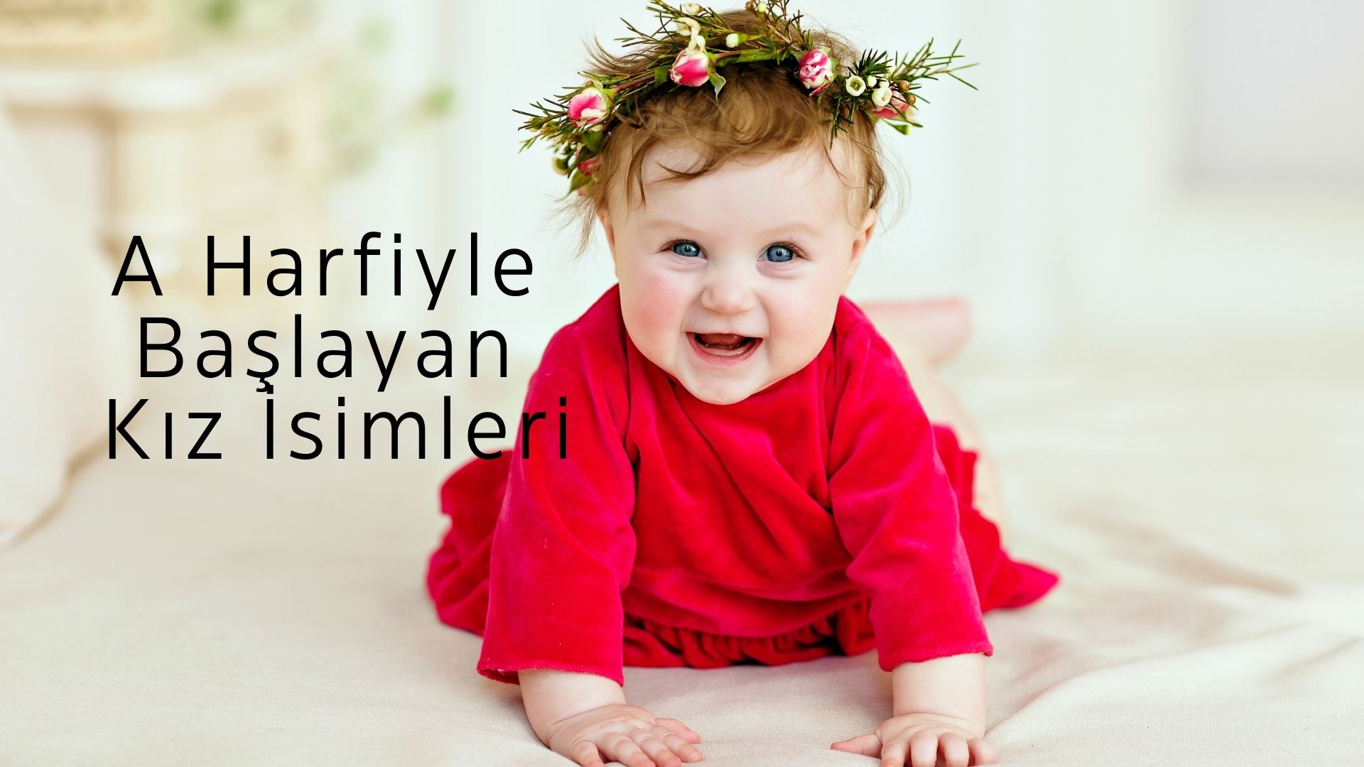 A Harfiyle Başlayan En Güzel Kız İsimleri ve Anlamları logosu